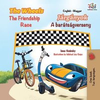 bokomslag The Wheels The Friendship Race (English Hungarian Bilingual Children's Book)