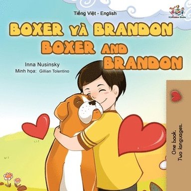 bokomslag Boxer and Brandon (Vietnamese English Bilingual Book for Kids)