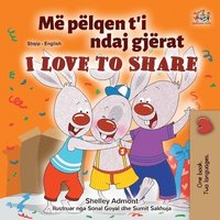 bokomslag I Love to Share (Albanian English Bilingual Book for Kids)