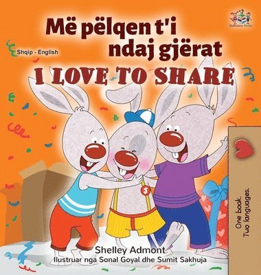 bokomslag I Love to Share (Albanian English Bilingual Book for Kids)