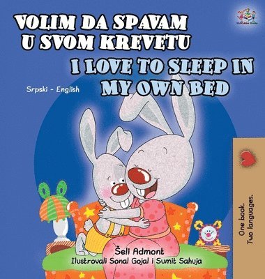 bokomslag I Love to Sleep in My Own Bed (Serbian English Bilingual Book for Kids)