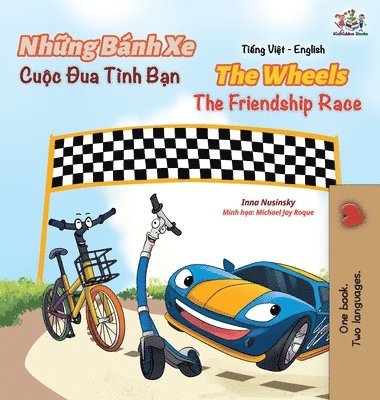 bokomslag The Wheels The Friendship Race (Vietnamese English Book for Kids)