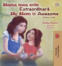 bokomslag My Mom is Awesome (Romanian English Bilingual Book for Kids)
