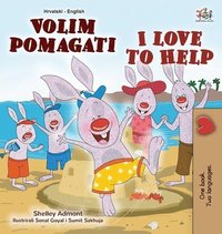 bokomslag I Love to Help (Croatian English Bilingual Book for Kids)