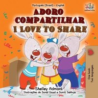 bokomslag I Love to Share (Portuguese English Bilingual Book for Kids -Brazilian)