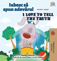 bokomslag I Love to Tell the Truth (Romanian English Bilingual Book for Kids)