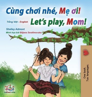 bokomslag Let's play, Mom! (Vietnamese English Bilingual Children's Book)