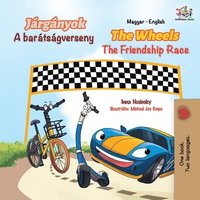 bokomslag The Wheels The Friendship Race (Hungarian English Bilingual Book for Kids)