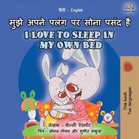 bokomslag I Love to Sleep in My Own Bed (Hindi English Bilingual Book for Kids)
