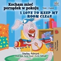 bokomslag I Love to Keep My Room Clean (Polish English Bilingual Book for Kids)