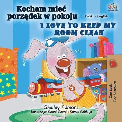 I Love to Keep My Room Clean (Polish English Bilingual Book for Kids) 1