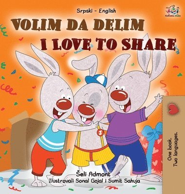 I Love to Share (Serbian English Bilingual Children's Book -Latin Alphabet) 1