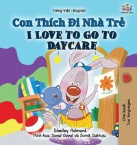 bokomslag I Love to Go to Daycare (Vietnamese English Bilingual Book for Kids)