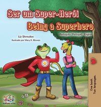 bokomslag Being a Superhero (Portuguese English Bilingual Book for Kids- Portugal)