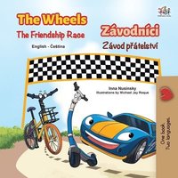 bokomslag The Wheels The Friendship Race (English Czech Bilingual Children's Book)