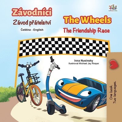 The Wheels The Friendship Race (Czech English Bilingual Children's Book) 1