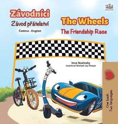 The Wheels The Friendship Race (Czech English Bilingual Children's Book) 1