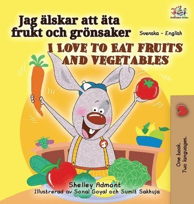 bokomslag I Love to Eat Fruits and Vegetables (Swedish English Bilingual Book for Kids)