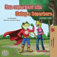 bokomslag Being a Superhero (Dutch English Bilingual Book for Kids)