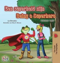 bokomslag Being a Superhero (Dutch English Bilingual Book for Kids)