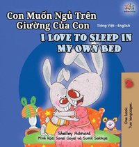 bokomslag I Love to Sleep in My Own Bed (Vietnamese English Bilingual Book for Kids)