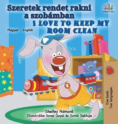 bokomslag I Love to Keep My Room Clean (Hungarian English Bilingual Book for Kids)