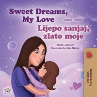 bokomslag Sweet Dreams, My Love (English Croatian Bilingual Book for Kids)