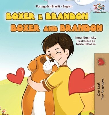 bokomslag Boxer and Brandon (Portuguese English Bilingual Book for Kids-Brazilian)