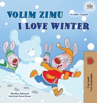 bokomslag I Love Winter (Croatian English Bilingual Book for Kids)