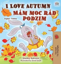 bokomslag I Love Autumn (English Czech Bilingual Book for Kids)