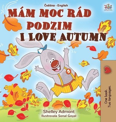 bokomslag I Love Autumn (Czech English Bilingual Book for Kids)