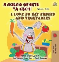 bokomslag I Love to Eat Fruits and Vegetables (Ukrainian English Bilingual Children's Book)