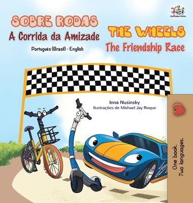bokomslag The Wheels - The Friendship Race (Portuguese English Bilingual Book - Brazilian)