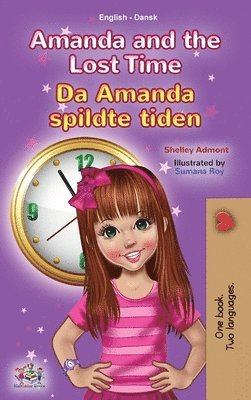 Amanda and the Lost Time (English Danish Bilingual Book for Kids) 1