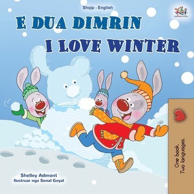 I Love Winter (Albanian English Bilingual Book for Kids) 1