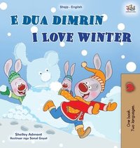 bokomslag I Love Winter (Albanian English Bilingual Book for Kids)