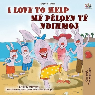 I Love to Help (English Albanian Bilingual Book for Kids) 1