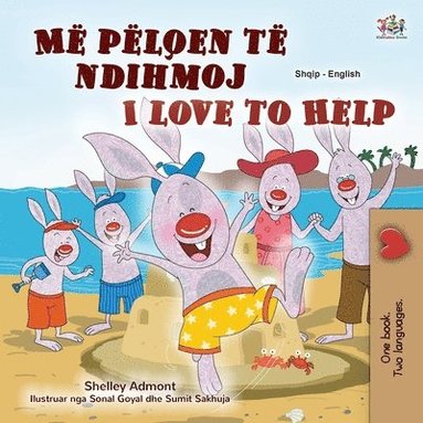 bokomslag I Love to Help (Albanian English Bilingual Book for Kids)