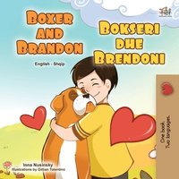 bokomslag Boxer and Brandon (English Albanian Bilingual Book for Kids)