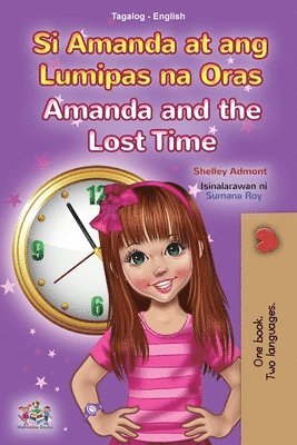 Shelley Admont, Kidkiddos Books, KidKiddos Books - Amanda and the Lost Time (Tagalog English Bilingual Book for Kids), Häftad