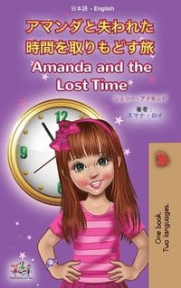 bokomslag Amanda and the Lost Time (Japanese English Bilingual Book for Kids)