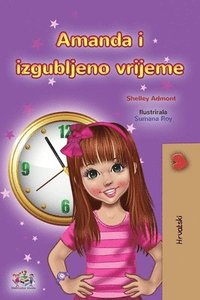 bokomslag Amanda and the Lost Time (Croatian Book for Kids)