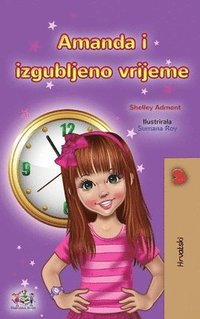 bokomslag Amanda and the Lost Time (Croatian Book for Kids)