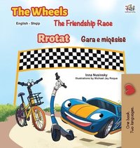 bokomslag The Wheels The Friendship Race (English Albanian Bilingual Children's Book)