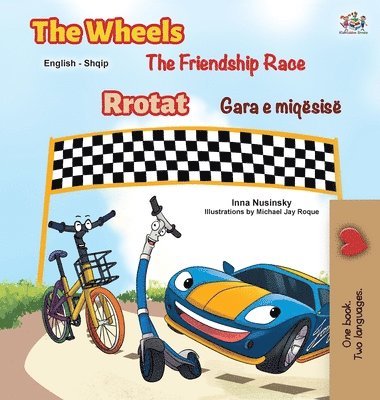 bokomslag The Wheels The Friendship Race (English Albanian Bilingual Children's Book)