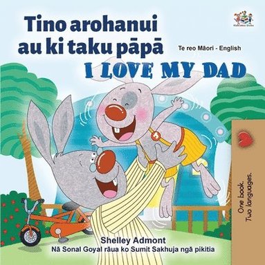 bokomslag I Love My Dad (Maori English Bilingual Children's Book)