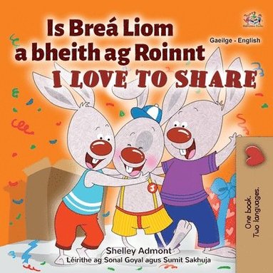 bokomslag I Love to Share (Irish English Bilingual Children's Book)