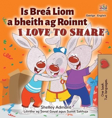 I Love to Share (Irish English Bilingual Children's Book) 1