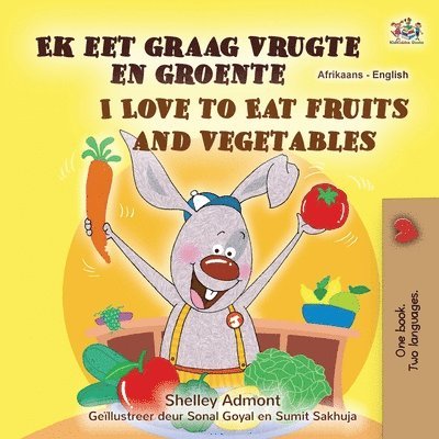 I Love to Eat Fruits and Vegetables (Afrikaans English Bilingual Children's Book) 1