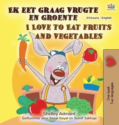 I Love to Eat Fruits and Vegetables (Afrikaans English Bilingual Children's Book)